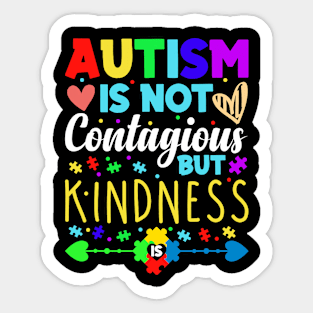 Autism Is Not Contagious but Kindness World Autism Day Sticker